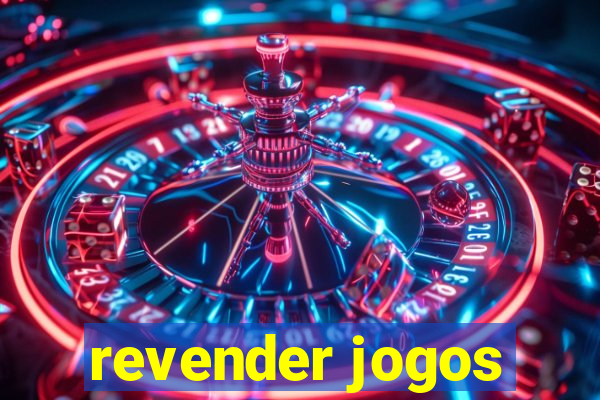 revender jogos